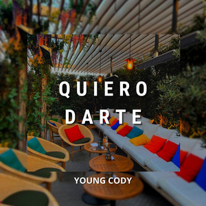 Quiero Darte by Young Cody