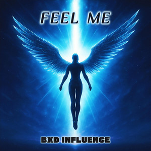 Feel Me by BXD INFLUENCE