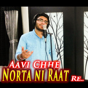 Aavi Chhe Norta Ni Raat Re