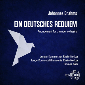 Ein deutsches Requiem, Op. 45 (Arrangement for chamber orchestra by Joachim Linckelmann)