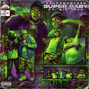 Super Baby by SauceBaby830, Big Yavo