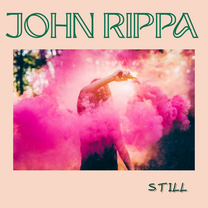Still - Radio Edit by John Rippa