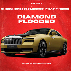 Diamond Flooded by Lex500k, Phat1Fine$$e