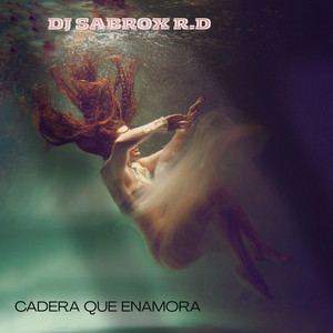 Cadera que Enamora by Djsabrox R.D