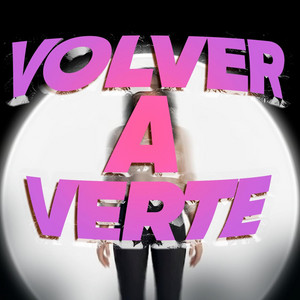 Volver a verte by PATICIA