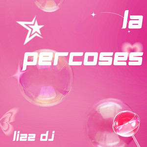La Percoses by Lizz Dj