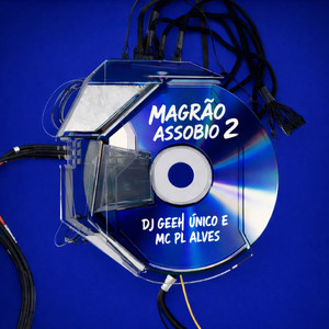 Magrão Assobio 2.0 by DJ Geeh Único, mc pl alves