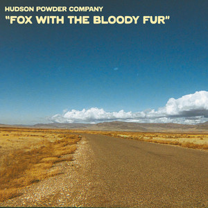 Fox With The Bloody Fur by Hudson Powder Company