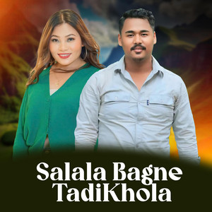 Salala Bagne TadiKhola (feat. Sumina Lo)