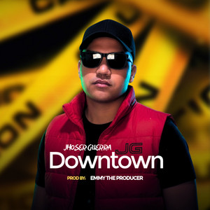 Downtown by Jhoser Guerra, Emmy The Producer