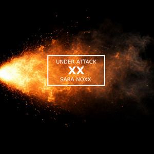 Under Attack by Sara Noxx