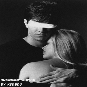 UNKN0WN*SLAYER by kyksdu
