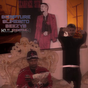 SCRIPTURE by HellNah, BeezyB, Slimesito