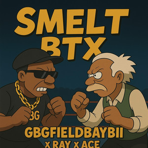 Gbgfieldbaybii - SMELT BTX (feat. RAYY & ACEE)