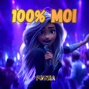 Fouzia - 100 pour cent MOI