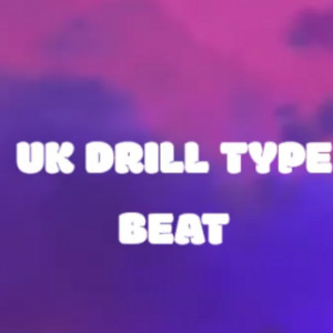 UK DRILL TYPE BEAT