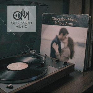 In Your Arms by Obsession Music
