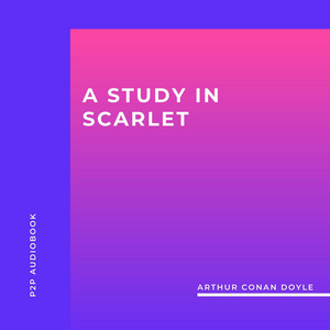 A Study in Scarlet (Unabridged)