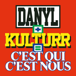 C'EST QUI C'EST NOUS by Danyl, kulturr