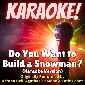 Singer's Best - Do You Want to Build a Snowman? (Karaoke Version Originally Performed by Kristen Bell, Agatha Lee Monn & Katie Lopez)