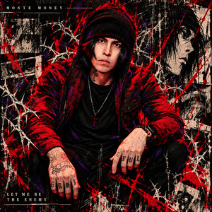 Let Me Be the Enemy by Monte Money