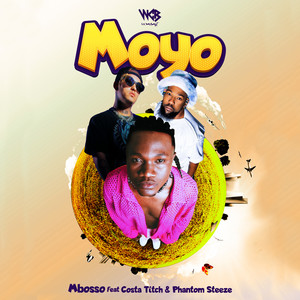 Moyo (feat. Costa Titch & Phantom Steeze) by Mbosso, Costa Titch, Phantom Steeze