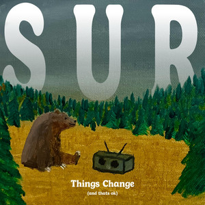 Things Change by S U R