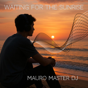 Waiting for the sunrise by Mauro Master dj