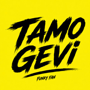 Tamo gevi by Funky Fan