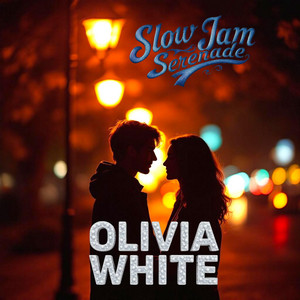 Slow Jam Serenade by OLIVIA WHITE