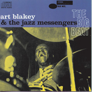 The Big Beat - Album by Art Blakey | Spotify