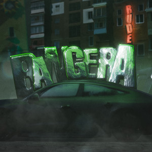 RUDE — BANGERA