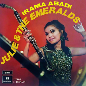 Julie Sudiro & The Emeralds - Irama Abadi