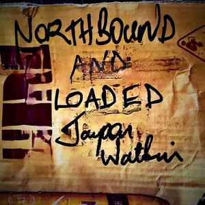 Northbound and Loaded by Jayson Watkin