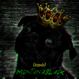 Chrizmas - MontanaBlack (Remix)