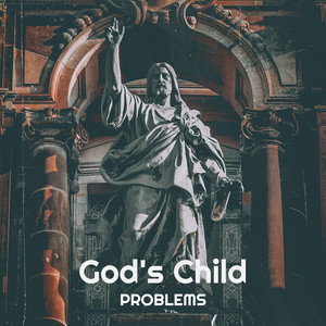 God's Child by Problems