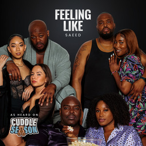 Feeling Like by Dirty Chucks Entertainment, Saeed, Terrell Grice, BJ Watts Jr.