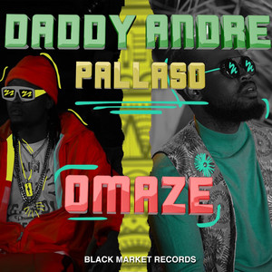 Daddy Andre & Pallaso - Omaze
