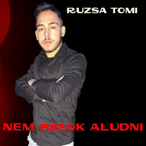 Ruzsa Tomi - Nem birok aludni