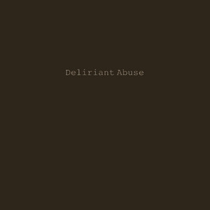 Here to see you by Deliriant Abuse