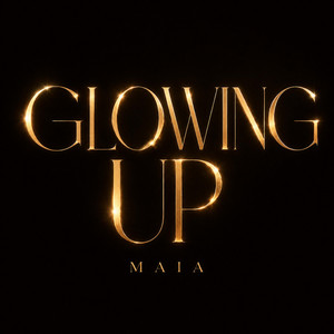 Glowing Up by Maia