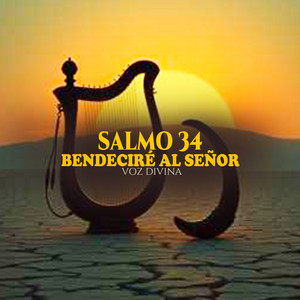 Salmo 34 - Bendeciré Al Señor by VOZ DIVINA