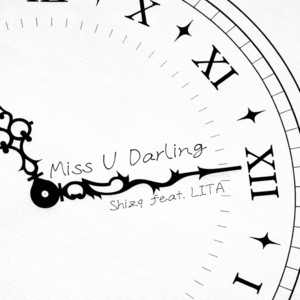 Miss U Darling (feat. LITA) by Shizq, LITA