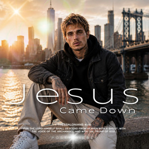 Jesus Came Down by SAPB