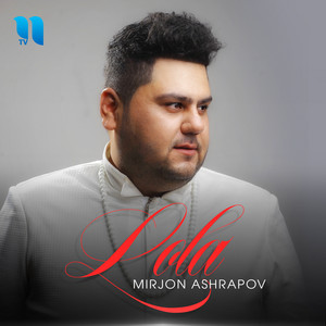 Mirjon Ashrapov - Lola