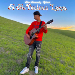 Alan Hernandez Oficial - Tu me vuelves loco