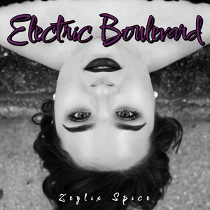 Electric Boulevard by Zeylix Spice