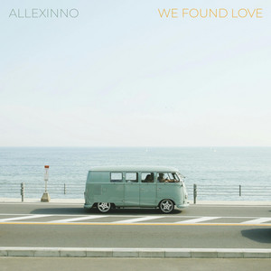 We Found Love by Allexinno