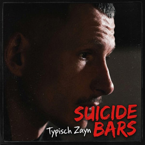 SUICIDE BARS by Typisch Zayn
