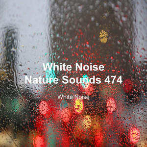 White Noise 474 (Rain Sounds, Bonfire Sound, Baby Sleep, Deep Sleep)